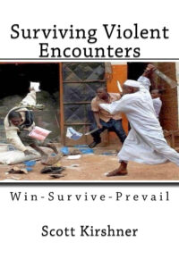 Book Cover: Surviving Violent Encounters: Win-Survive-Prevail